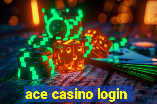 ace casino login